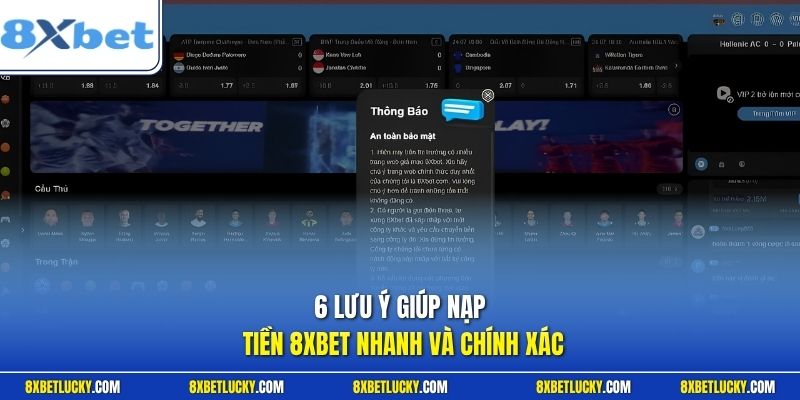 6 lưu ý giúp nạp tiền 8XBET nhanh và chính xác