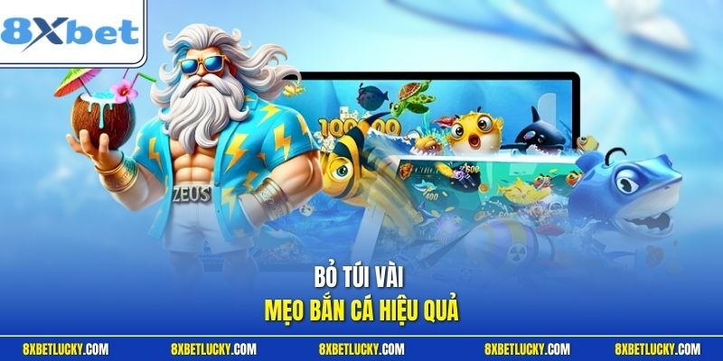 Bỏ túi vài mẹo bắn cá hiệu quả 
