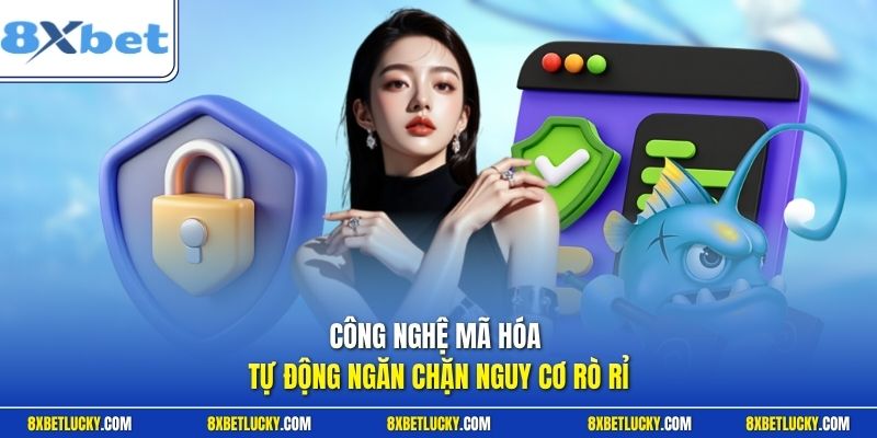 Công nghệ mã hóa tự động ngăn chặn nguy cơ rò rỉ