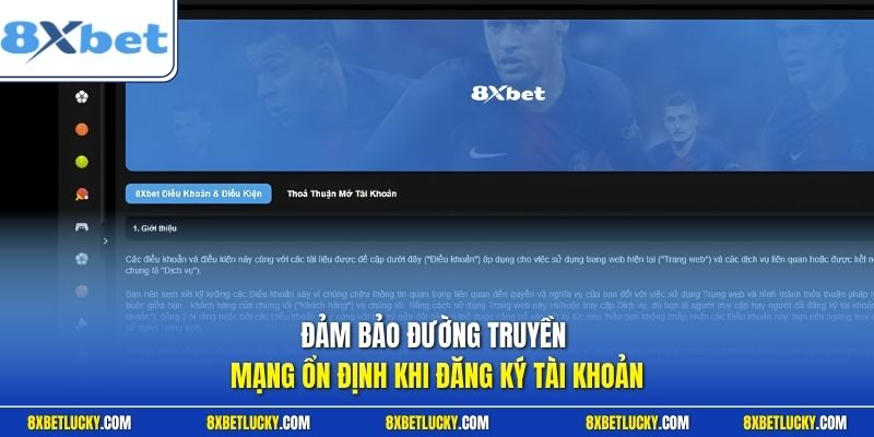 Đảm bảo đường truyền mạng ổn định khi đăng ký tài khoản