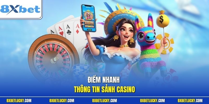 Điểm nhanh thông tin sảnh casino