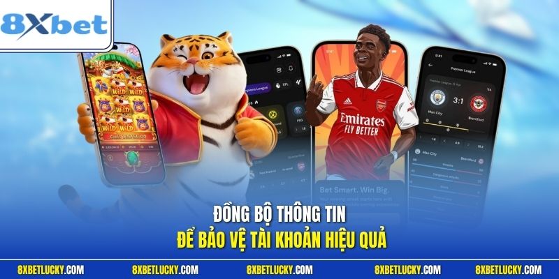 Đồng bộ thông tin để bảo vệ tài khoản hiệu quả