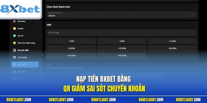 Nạp tiền 8XBET bằng QR giảm sai sót chuyển khoản
