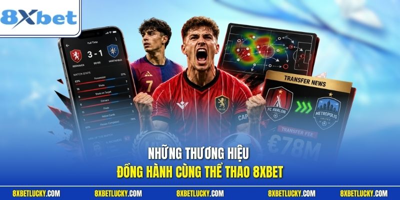 Những thương hiệu đồng hành cùng thể thao 8XBET