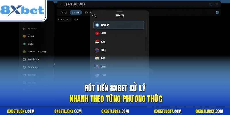 Rút tiền 8XBET xử lý nhanh theo từng phương thức