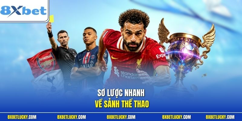 Sơ lược nhanh về sảnh thể thao 