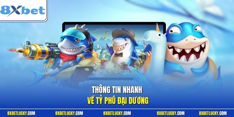 Thông tin nhanh về tỷ phú đại dương 